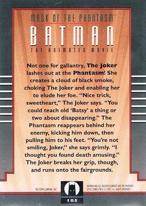 Topps Batman: The Animated Series 2 Base Card 185 Not one for gallantry, The Joker lashes