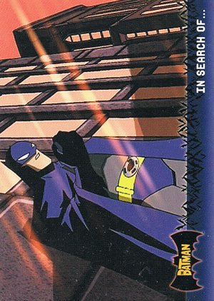 Topps Batman: Animated Series - Season One Base Card 27 In Search of...