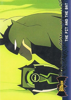 Topps Batman: Animated Series - Season One Base Card 55 The Pit and the Bat