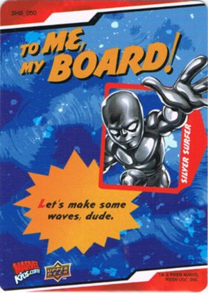 Upper Deck Marvel Super Hero Squad Base Card 50 To Me, My Board!