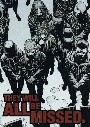 Cryptozoic The Walking Dead Comic Book Series 2 Quotable Card QTB-9 They will all be missed.