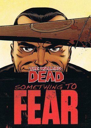 Cryptozoic The Walking Dead Comic Book Series 2 Something To Fear Card STF-8 Negan Reprint Part 2