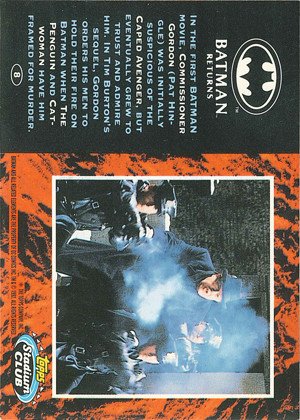 Topps Stadium Club Batman Returns Stadium Club Base Card 8 In the first Batman movie, Commissioner Gordon