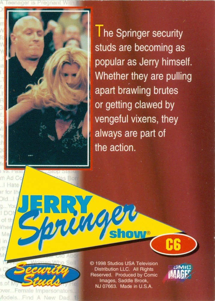 Comic Images Jerry Springer Show Security Studs Omnichrome Card C6 