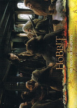 Cryptozoic The Hobbit: The Desolation of Smaug Base Card 41 We Paid for Weapons
