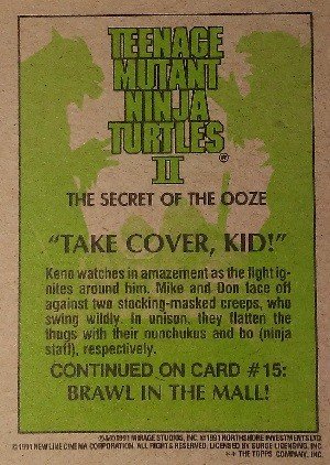 Topps Teenage Mutant Ninja Turtles II - The Secret of Ooze Base Card 14 Take Cover, Kid!