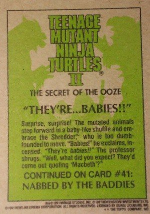 Topps Teenage Mutant Ninja Turtles II - The Secret of Ooze Base Card 40 They're ... Babies!!