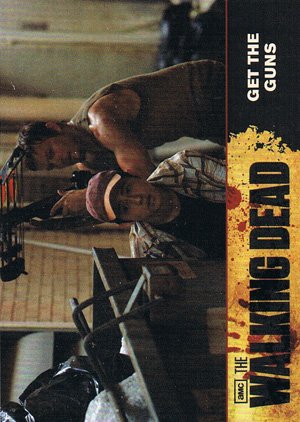 Cryptozoic The Walking Dead Base Card 50 Get the Guns