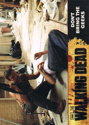 Cryptozoic The Walking Dead Base Card 51 Don't Bring the Geeks