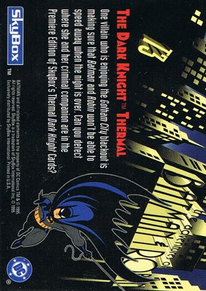 SkyBox The Adventures of Batman & Robin Thermal Card T3 One villain who is enjoying the Gotham C