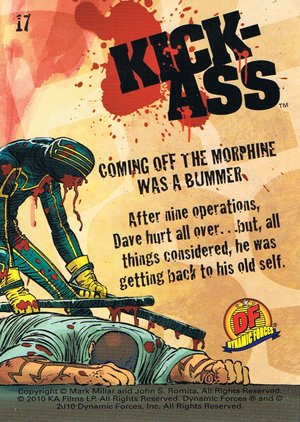 Dynamic Forces Kick-Ass Base Card 17 Coming Off the Morphine Was a Bummer